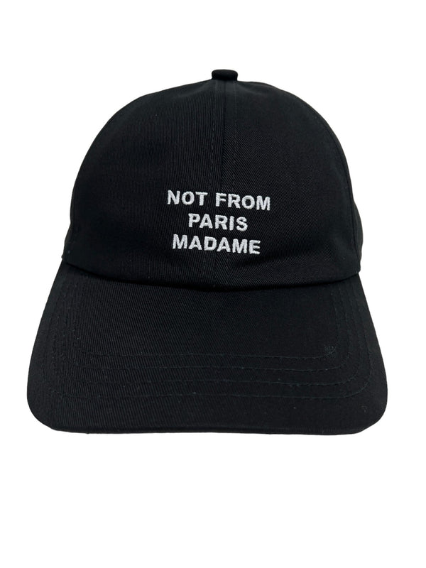 DROLE DE MONSIEUR CP151-CO138-BL LA CASQUETTE SLOGAN BLK black cotton baseball cap features white embroidered text on the front that reads "NOT FROM PARIS MADAME.