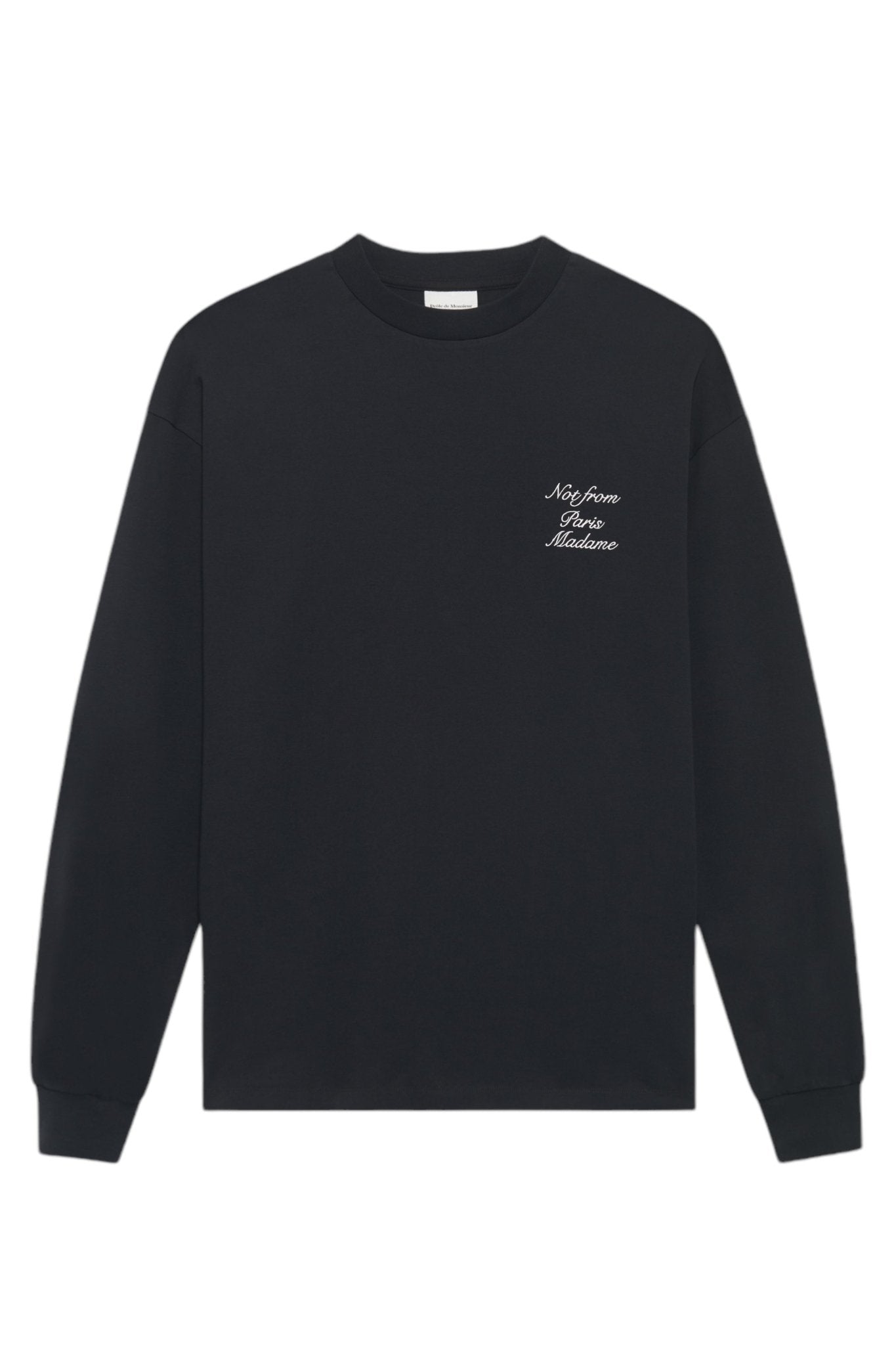 The Drôle de Monsieur E-TS220-Co002-BL Le T-Shirt Black showcases the whimsical phrase "Not from this Madame" in stylish white cursive on its long sleeves.