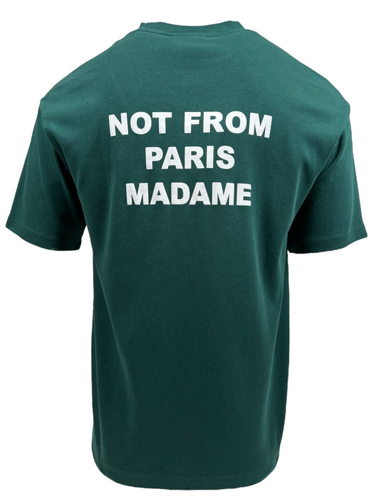 Teal green DROLE DE MONSIEUR TS203-CO002-DGN LE T-SHIRT SLOGAN GRN with white text on the back reading "NOT FROM PARIS MADAME," crafted from 100% cotton.