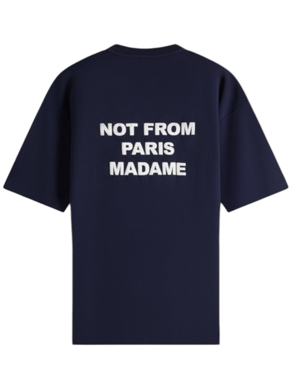 The Drôle de Monsieur TS203-Co002-NY Le T-Shirt Slogan Navy features a navy blue design crafted from soft cotton interlock fabric, showcasing "NOT FROM PARIS MADAME" boldly printed in white on the back.