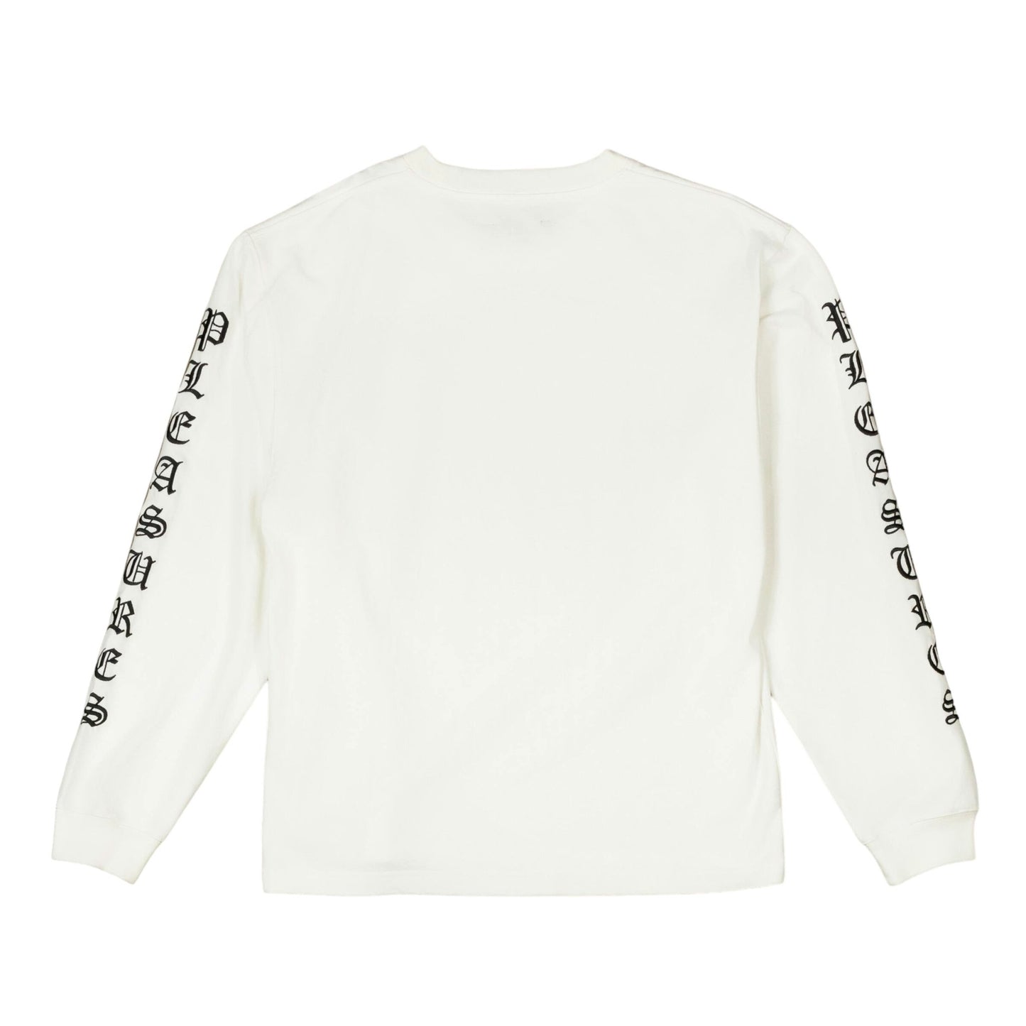 Pleasures Oe Heavyweight Long Sleeve White by PLEASURES features "PLEASURES" printed in black Gothic font down both sleeves, creating a striking arm branding. Displayed from the back.